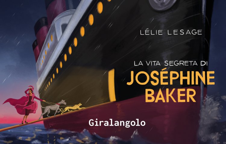 la vita segreta di Joséphine Baker Lelie Lasage biografia star libro illustrato bambini