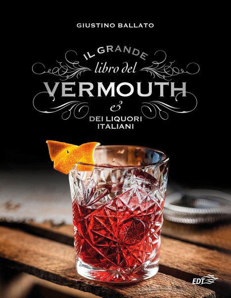 Copertina di Il grande libro del Vermouth e dei liquori italiani