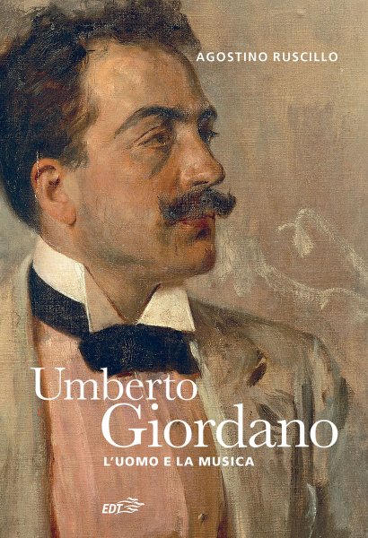 Copertina di Umberto Giordano. La vita e le opere