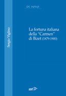 Copertina di La fortuna italiana della &quot;Carmen&quot; di Bizet (1879-1900)