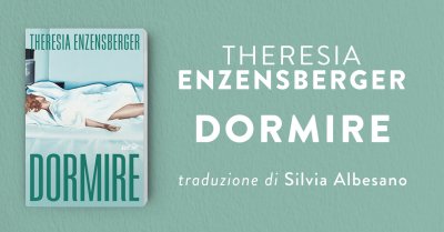 dormire Theresia Enzensberger leggere la vita