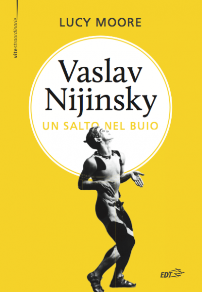 La vita e la grazia di Vaslav Nijinsky
