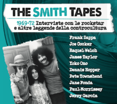 The Smith Tapes. La controcultura al microfono 