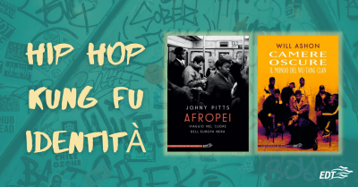 johny pitts afropei will ashon 36 chambers wu-tang clan edt libri musica hip hop