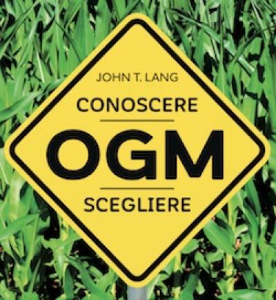 OGM: conoscere, scegliere