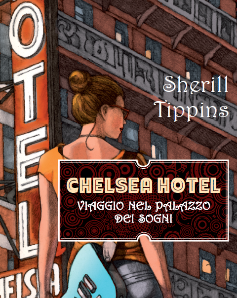 Chelsea Hotel: una stanza nell'hotel dei sogni