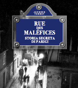 Rue des Maléfices: la storia segreta di Parigi