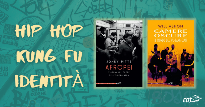 johny pitts afropei will ashon 36 chambers wu-tang clan edt libri musica hip hop