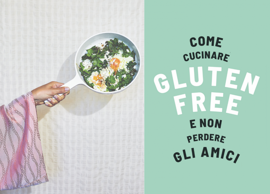 Come cucinare gluten free e non perdere gli amici Anna Barnett food edt