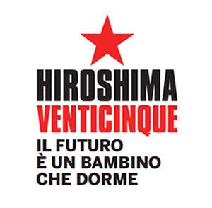 Hiroshima Venticinque. Il futuro è un bambino che dorme