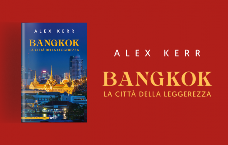 bangkok la città della leggerezza alex kerr narrazioni