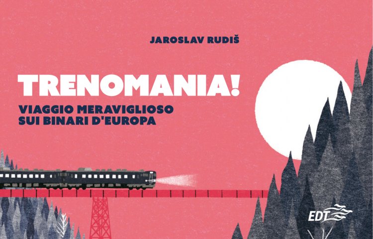 Jaroslav Rudiš, treni, ferrovie, passione, Europa, viaggi