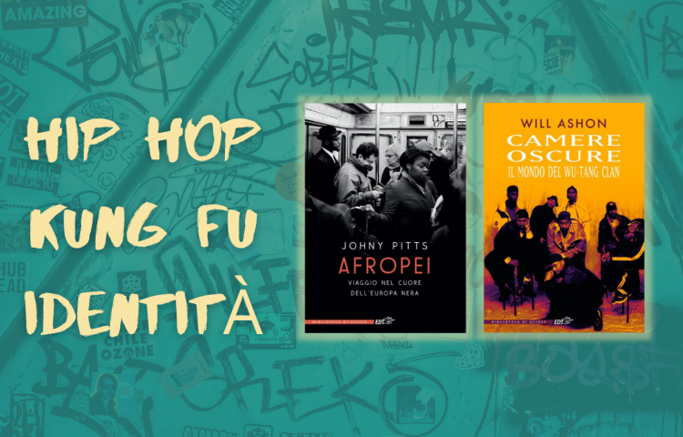 johny pitts afropei will ashon 36 chambers wu-tang clan edt libri musica hip hop