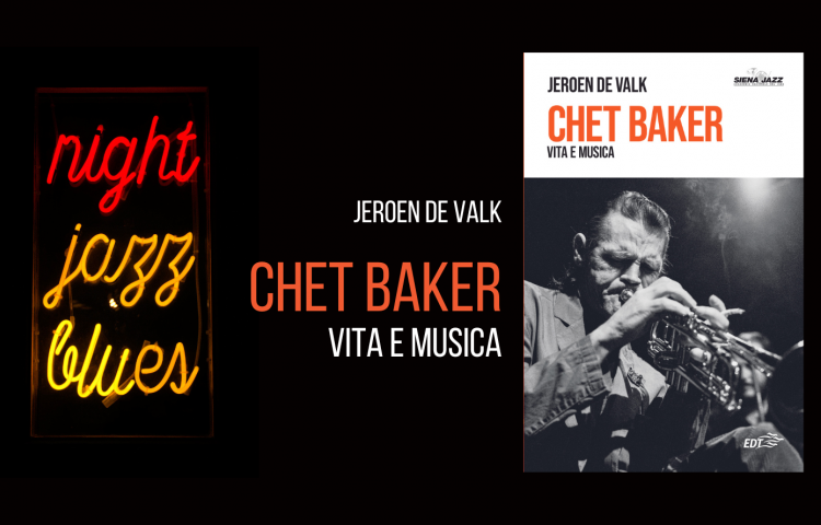 chet baker vita e musica biografia siena jazz