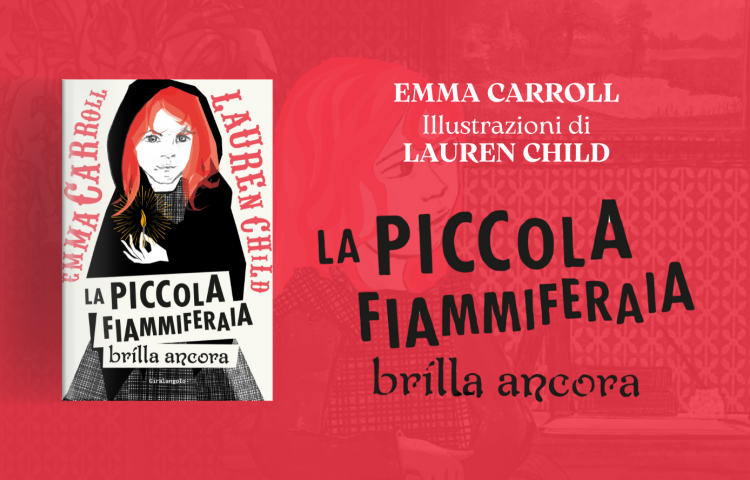 la piccola fiammiferaia brilla ancora emma carroll lauren child fuoriserie romanzo bambini ragazzi