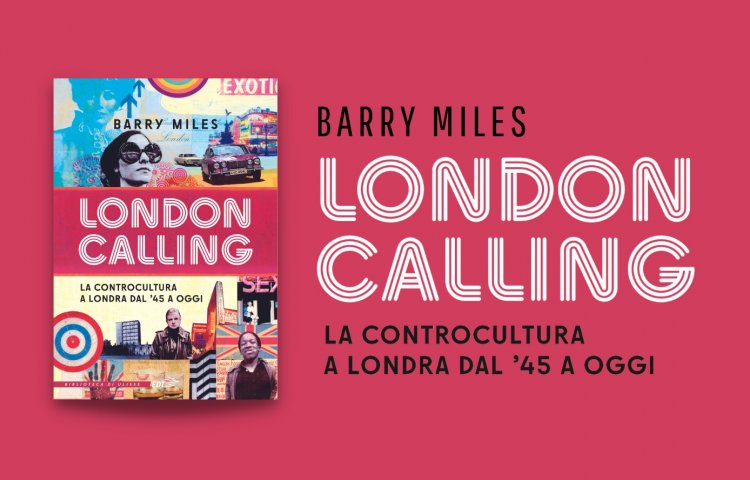 london calling controcultura londra barry miles biblioteca di ulisse
