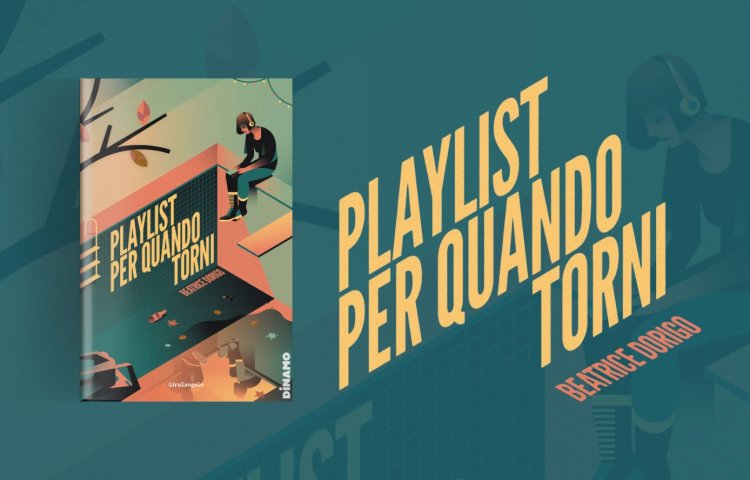 playlist per quando torni beatrice dorigo dinamo romanzo