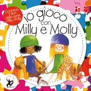 Copertina di Io gioco con Milly e Molly Copertina di Io gioco con Milly e Molly