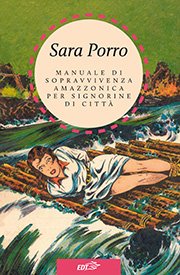 Copertina di Manuale di sopravvivenza amazzonica per signorine di città Copertina di Manuale di sopravvivenza amazzonica per signorine di città