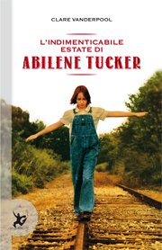 Copertina di L&#039;indimenticabile estate di Abilene Tucker