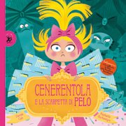 Copertina di Cenerentola e la scarpetta di pelo Copertina di Cenerentola e la scarpetta di pelo