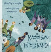 Copertina di Bambini nel mondo: Il razzismo e l'intolleranza Copertina di Bambini nel mondo: Il razzismo e l'intolleranza