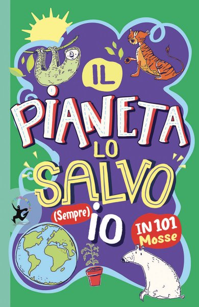 Copertina di Il pianeta lo salvo (sempre) io! Copertina di Il pianeta lo salvo (sempre) io!