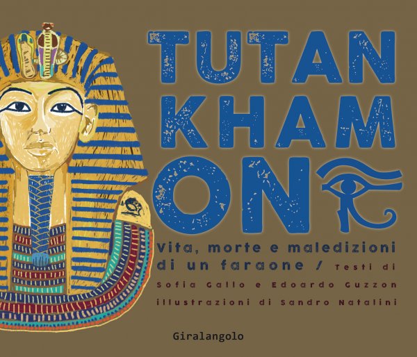 Copertina di Tutankhamon. Vita, morte e maledizioni di un faraone