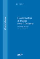 Copertina di I Conservatori di musica durante il fascismo Copertina di I Conservatori di musica durante il fascismo