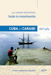 Copertina di Isole in movimento. Cuba e i Caraibi dal 1989 Copertina di Isole in movimento. Cuba e i Caraibi dal 1989