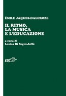 Copertina di Il ritmo, la musica e l'educazione Copertina di Il ritmo, la musica e l'educazione