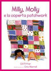 Copertina di Milly, Molly e la coperta patchwork Copertina di Milly, Molly e la coperta patchwork