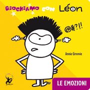 Copertina di Giochiamo con Léon. Le emozioni Copertina di Giochiamo con Léon. Le emozioni