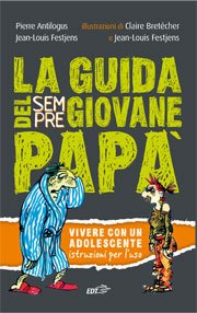 Copertina di La guida del sempre giovane papà Copertina di La guida del sempre giovane papà