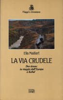 Copertina di La via crudele Copertina di La via crudele