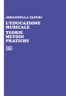 Copertina di L'educazione musicale. Teorie metodi pratiche Copertina di L'educazione musicale. Teorie metodi pratiche