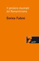 Copertina di Il pensiero musicale del Romanticismo Copertina di Il pensiero musicale del Romanticismo