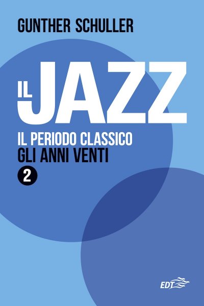 Copertina di Il jazz. Il periodo classico. Gli anni Venti