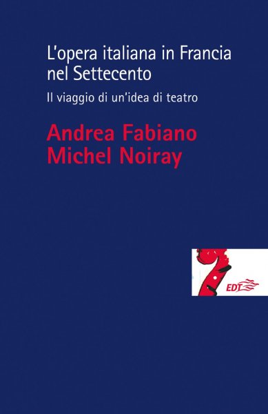 Copertina di L'opera italiana in Francia nel Settecento Copertina di L'opera italiana in Francia nel Settecento
