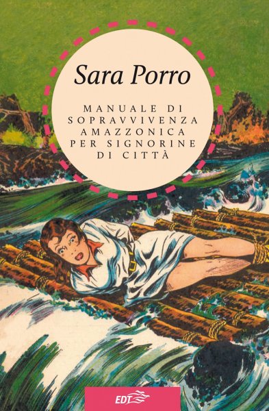 Copertina di Manuale di sopravvivenza amazzonica per signorine di città Copertina di Manuale di sopravvivenza amazzonica per signorine di città
