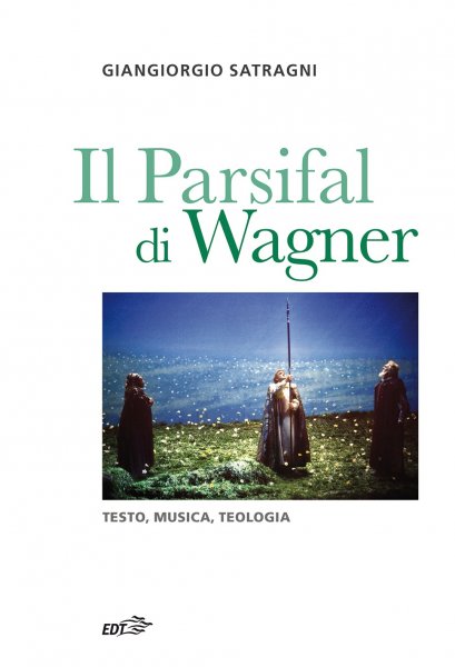 Copertina di Il Parsifal di Wagner Copertina di Il Parsifal di Wagner