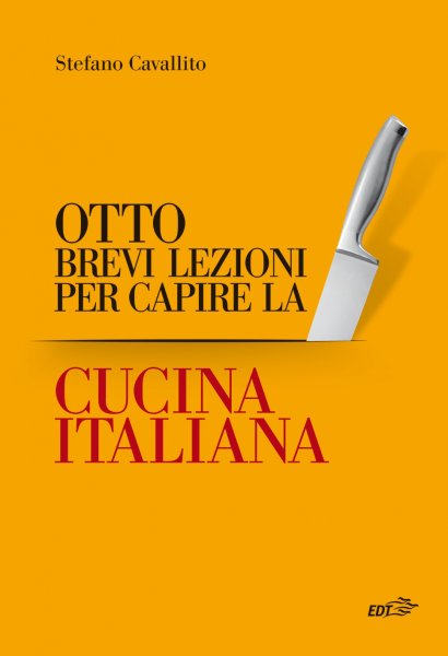 Copertina di Otto brevi lezioni per capire la cucina italiana Copertina di Otto brevi lezioni per capire la cucina italiana