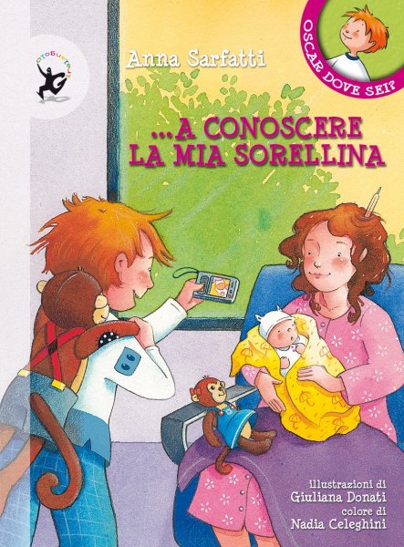 Copertina di Oscar dove sei ... a conoscere la mia sorellina Copertina di Oscar dove sei ... a conoscere la mia sorellina