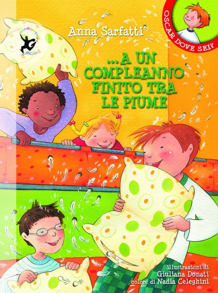 Copertina di Oscar dove sei ... a un compleanno finito tra le piume Copertina di Oscar dove sei ... a un compleanno finito tra le piume