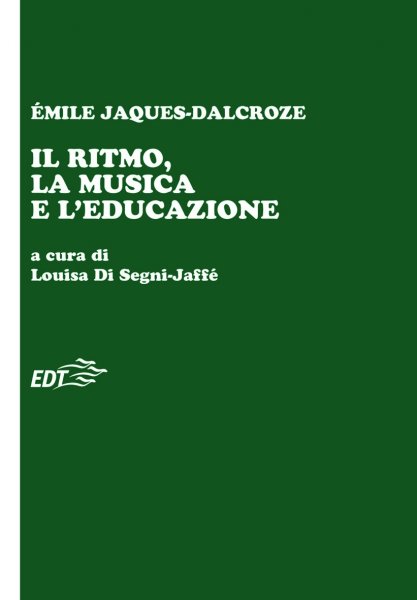 Copertina di Il ritmo, la musica e l'educazione Copertina di Il ritmo, la musica e l'educazione
