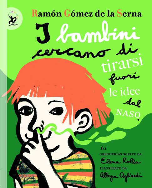 Copertina di I bambini cercano di tirarsi fuori le idee dal naso Copertina di I bambini cercano di tirarsi fuori le idee dal naso