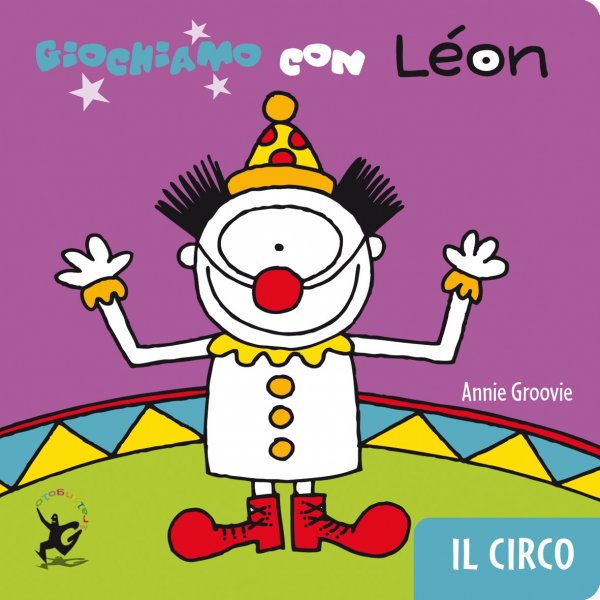 Copertina di Giochiamo con Léon. Il circo Copertina di Giochiamo con Léon. Il circo