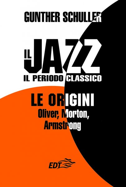 Copertina di Il jazz. Il periodo classico. Le origini Copertina di Il jazz. Il periodo classico. Le origini