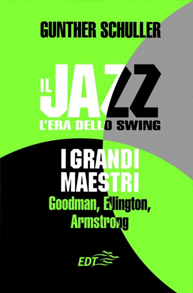 Copertina di Il jazz. L'era dello Swing. I grandi maestri Copertina di Il jazz. L'era dello Swing. I grandi maestri