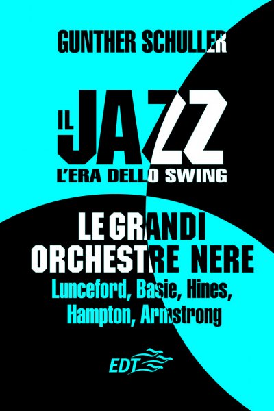 Copertina di Il jazz. L'era dello Swing. Le grandi orchestre nere Copertina di Il jazz. L'era dello Swing. Le grandi orchestre nere